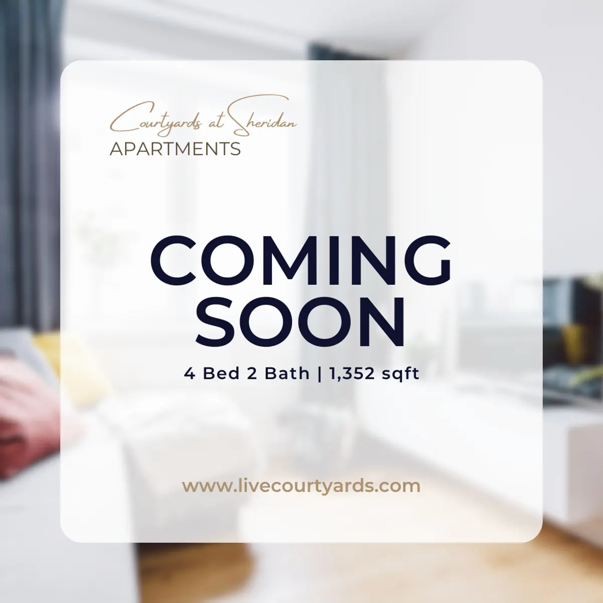 Text overlay promoting "Coming Soon" for Courtyards at Sheridan Apartments, featuring 4 beds, 2 baths, 1,352 sqft.