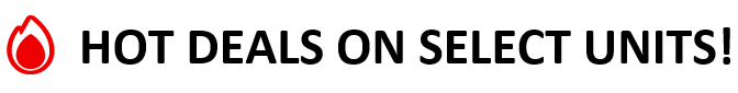 A graphic announcing hot deals on select units, featuring a red flame icon next to bold text.