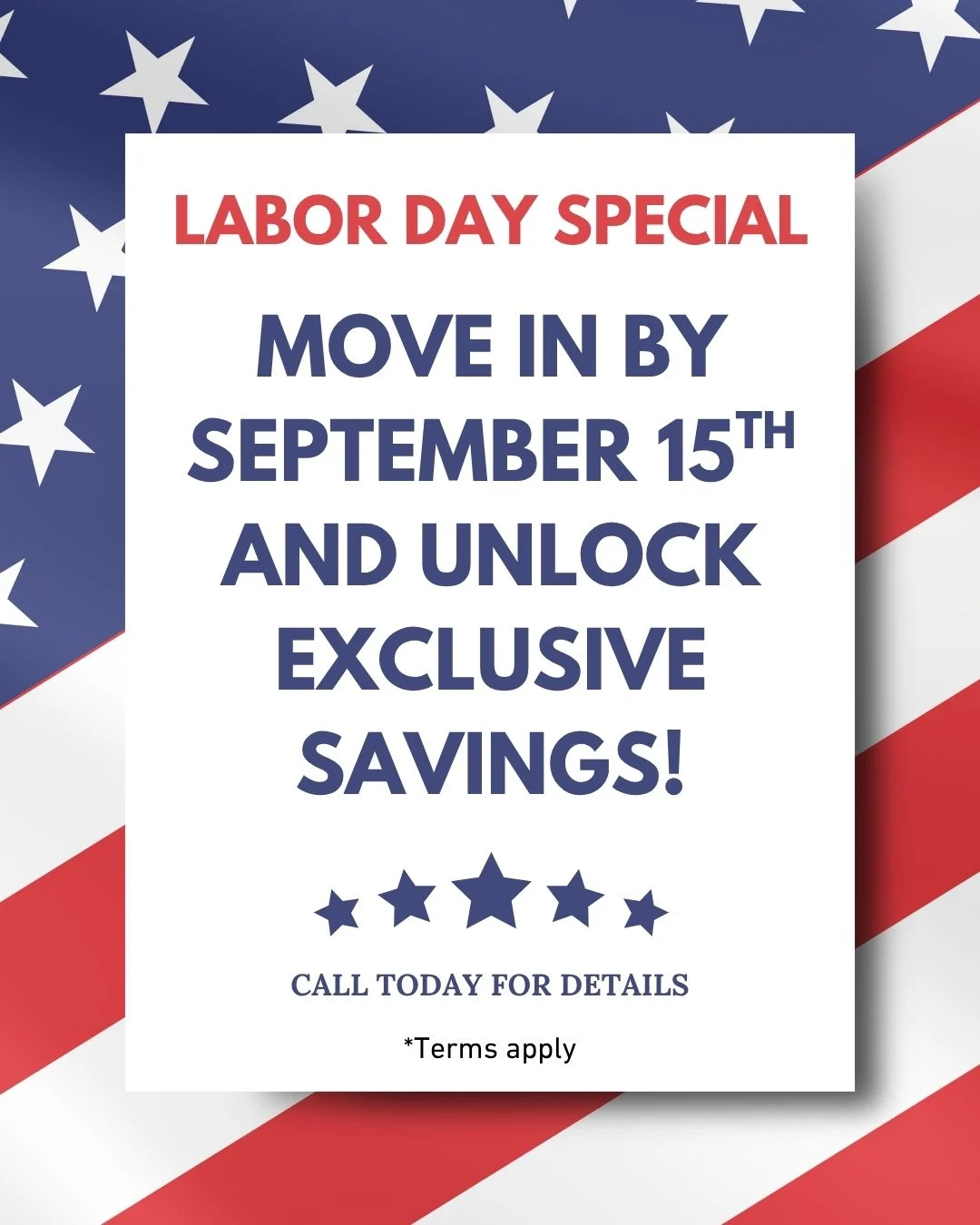 Promotional poster for Labor Day special with American flag background and text about moving in by September 15th for exclusive savings.