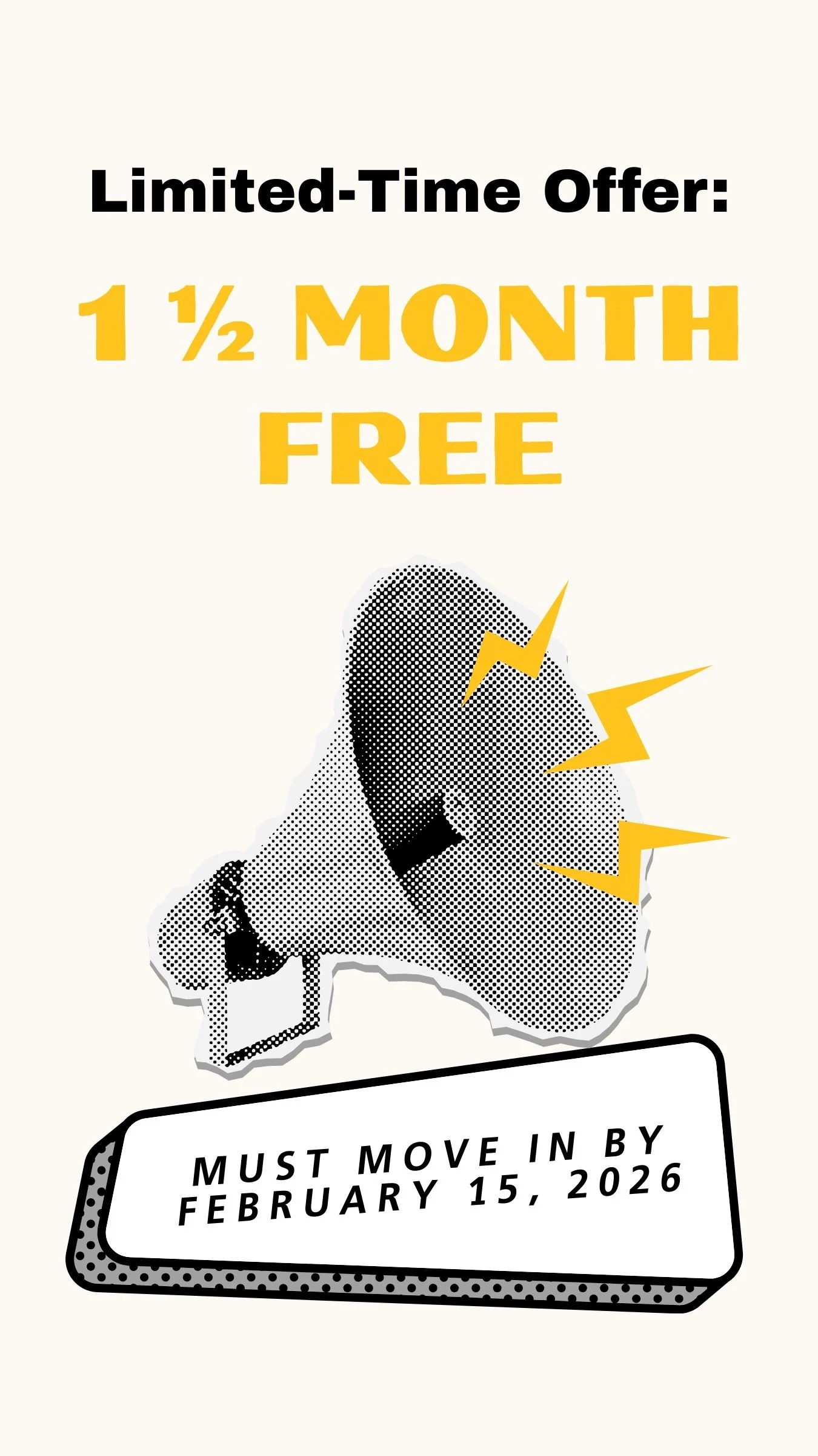 A promotional graphic featuring a loudspeaker with sound waves, announcing a limited-time offer of one and a half months free. The text highlights the urgency of moving in by February 15, 2026.
