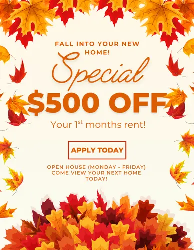 Fall Rental Special Promotional flyer for a new home rental with a fall theme, featuring autumn leaves and a special offer for $500 off the first month's rent.
