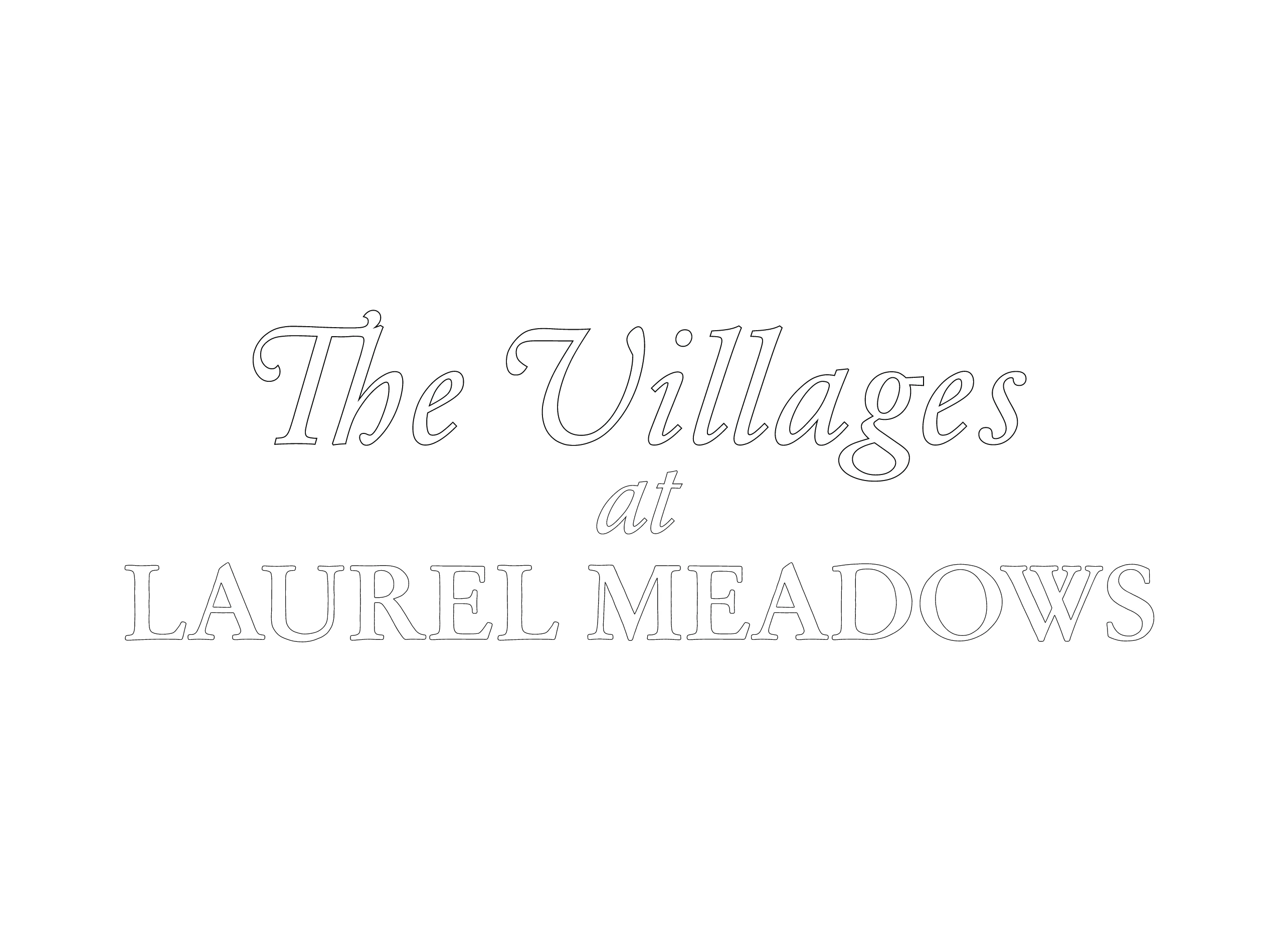 Villages at Laurel Meadows Villages at Laurel Meadows - Text