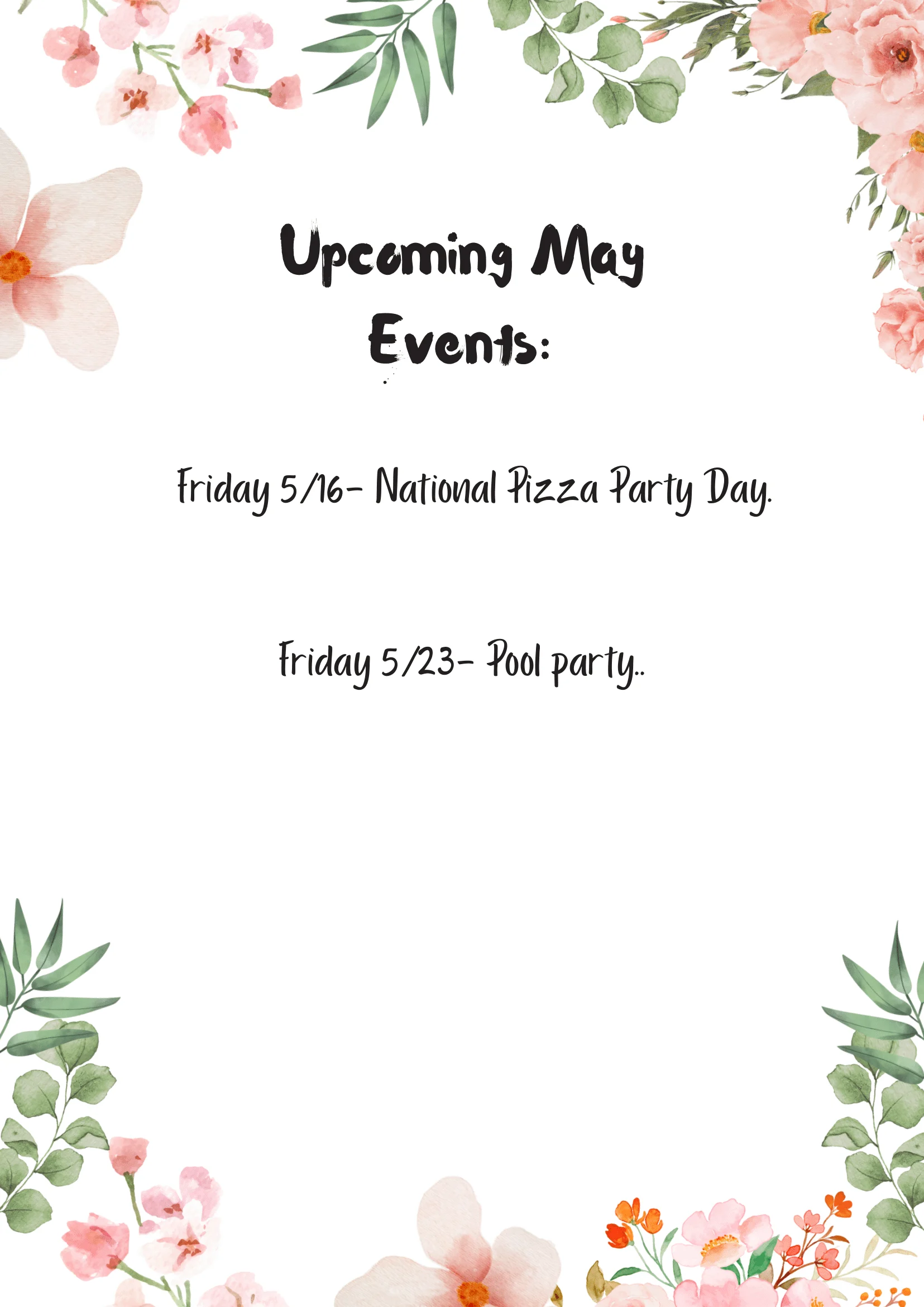 A decorative notice for upcoming May events surrounded by floral illustrations. It lists events on May 16 for National Pizza Party Day and May 23 for a Pool party.