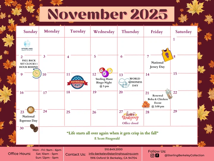 A calendar for November 2025, featuring various events and holidays. Sundays feature a reminder about falling back with daylight saving time. There are events listed such as Sterling Hate Bingo Night, World Kindness Day, National Jersey Day, National Espresso Day, and a Thanksgiving event with Bob & Chicken on the 20th. Office hours and contact information for Sterling Berkeley Collection are included at the bottom.