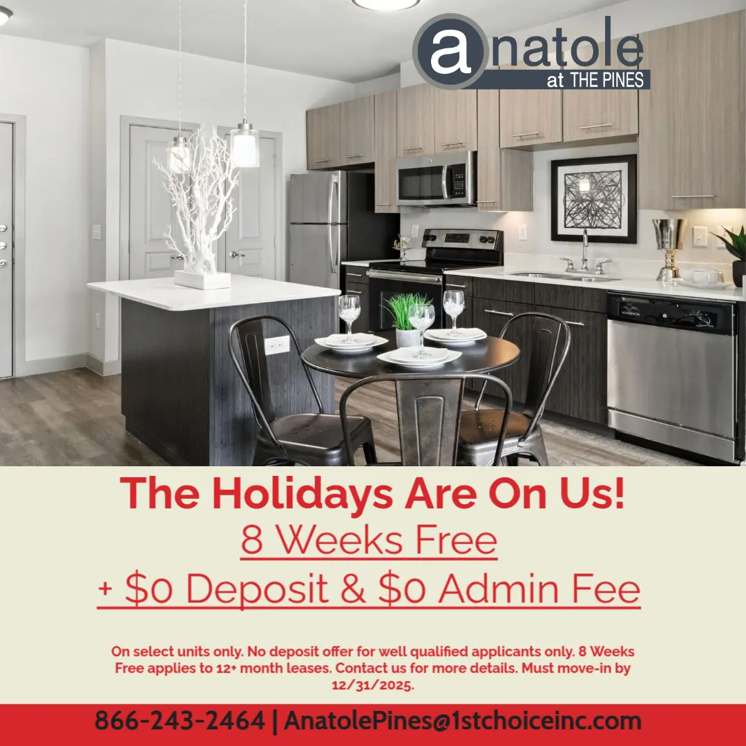 Holiday Offer at Anatole at the Pines Promotional flyer for Anatole at the Pines featuring a modern kitchen and dining area.