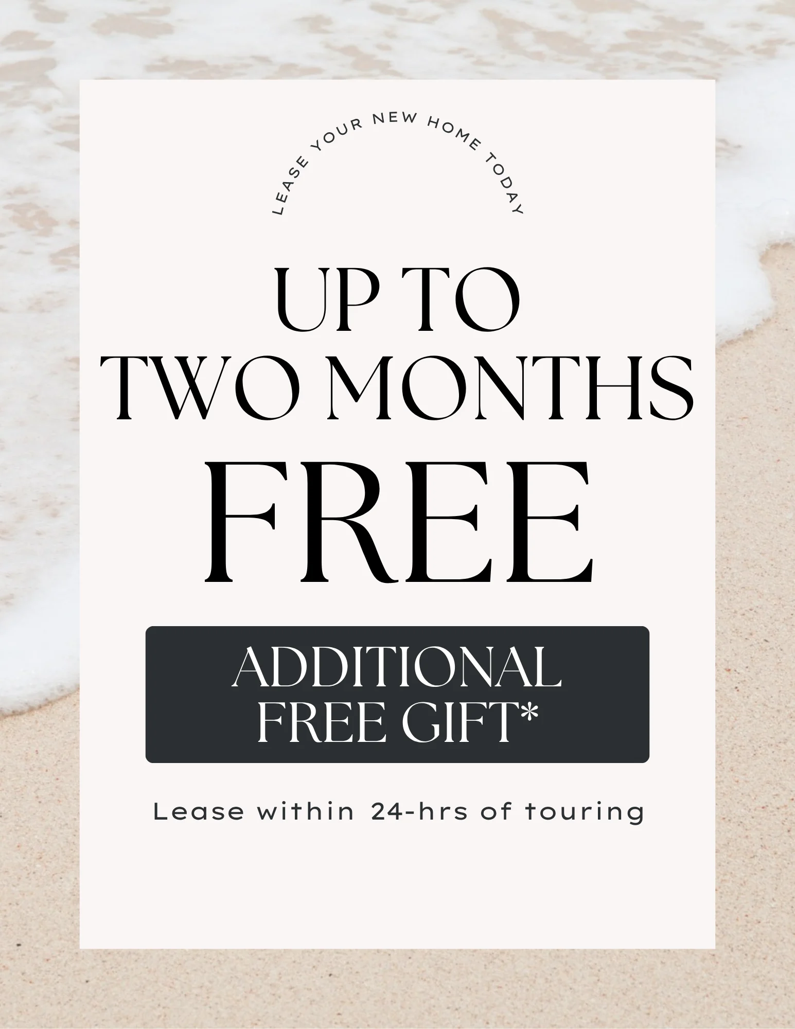 Promotional flyer for leasing a new home with an offer for up to two months free and an additional free gift.